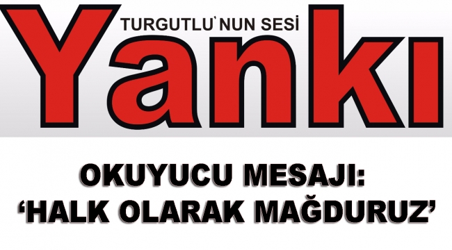 Okuyucu mektubu: "Halk olarak mağduruz"