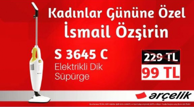 Arçelik İsmail Özşirin'de Kadınlar Gününe özel...