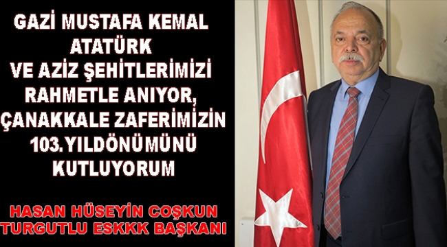 Turgutlu ESKKK Başkanı Coşkun'dan '18 Mart' mesajı