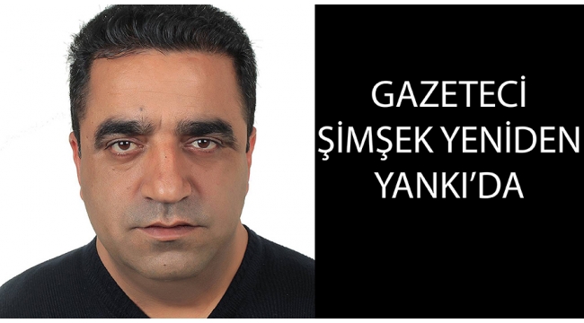 Gazeteci Şimşek yeniden Yankı'da