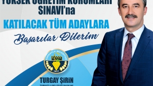 Başkan Şirin'den Yükseköğretim Kurumları Sınavı adaylarına başarılar