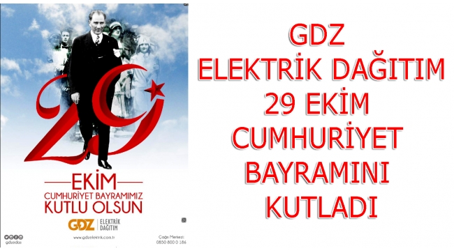 GDZ Elektrik Dağıtım 29 Ekim Cumhuriyet Bayramını kutladı