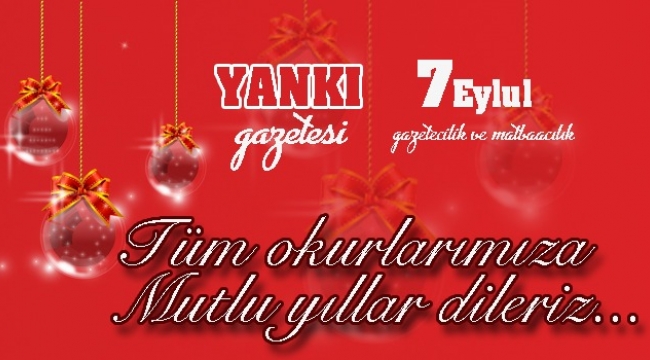 Tüm okurlarımıza mutlu yıllar dileriz...