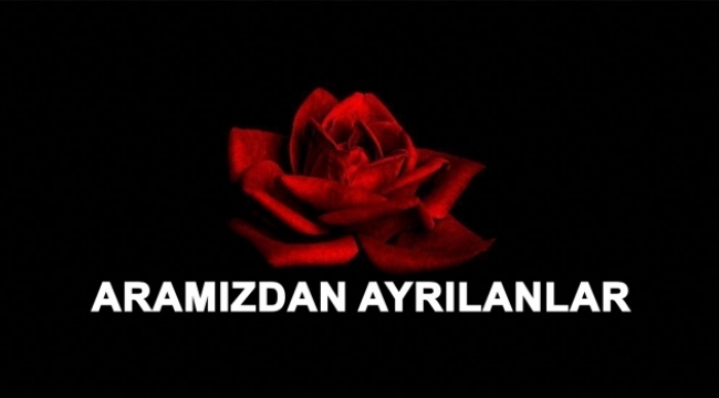 Aramızdan Ayrılanlar