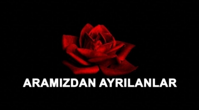 Aramızdan ayrılanlar