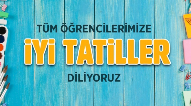 Bilgikent öğrencilere iyi tatiller diledi