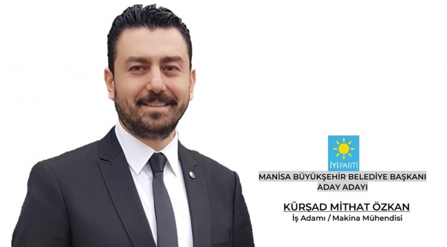 İYİ Parti'den Manisa'ya taze kan Kürşad Mithat Özkan