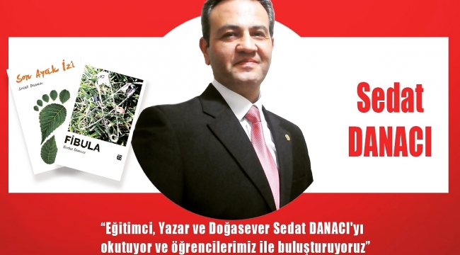 Eğitimci - yazar Sedat Danacı öğrencilerle buluşuyor