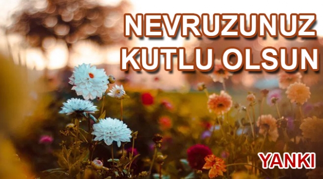 Nevruzunuz Kutlu Olsun