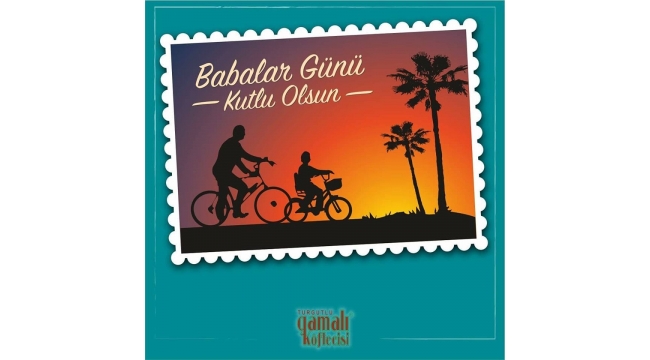 Gamalı Köftecisi Babalar Gününü kutlar