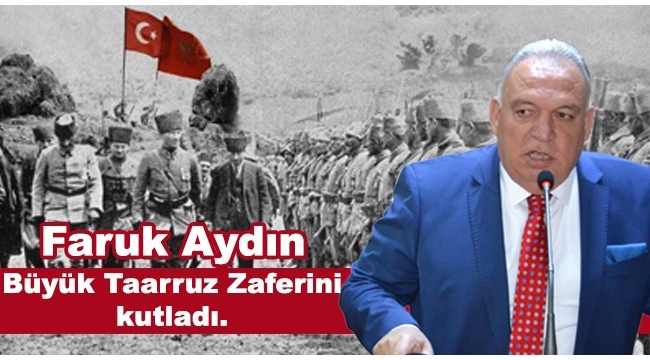 Başkan Aydın, Büyük Taarruz'un 97.yılını kutladı
