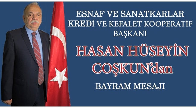 Esnaf Kefalet Başkanı Coşkun'dan Kurban Bayramı kutlaması