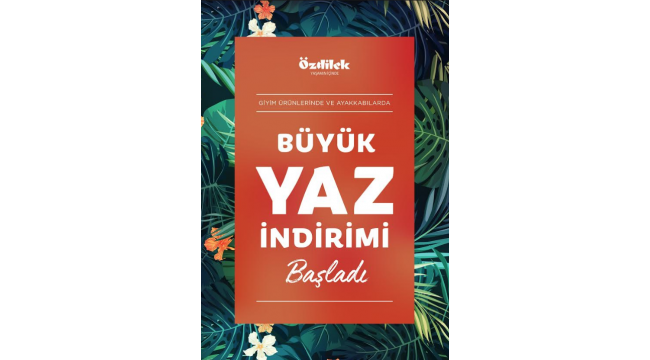 Özdilek’te indirim rüzgarı 1 Ağustos’ta esmeye başlıyor!