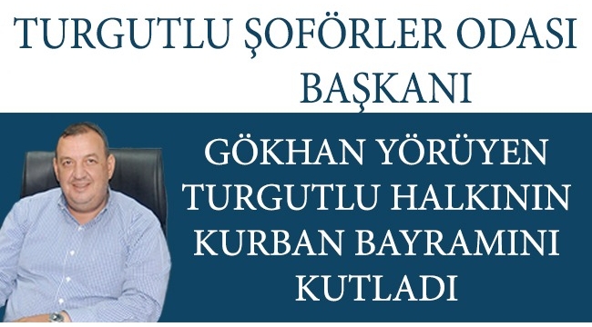 Şoförler Odası Başkanı Yörüyen Kurban Bayramını kutladı