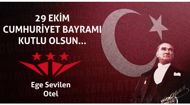 Ege Sevilen Otel, Cumhuriyet Bayramını kutlar