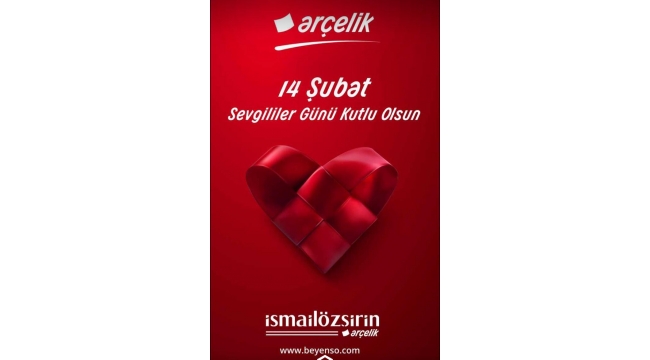 Arçelik İsmail Özşirin Sevgililer Gününüzü kutlar