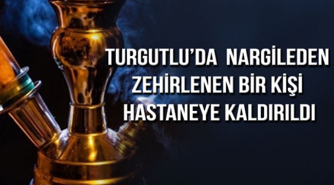 Kafede içtiği nargileden zehirlendi
