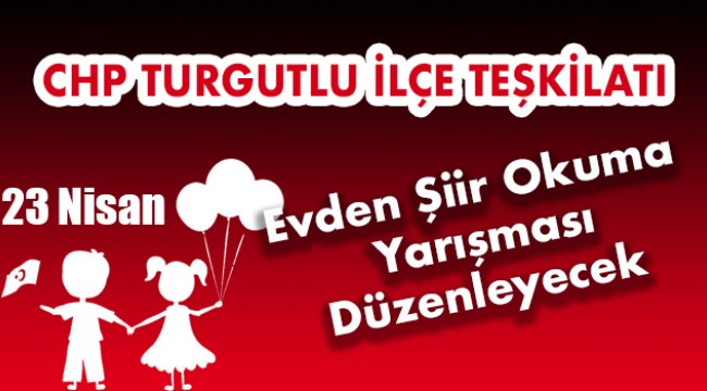CHP Turgutlu İlçe Teşkilatı Online Şiir Okuma Yarışması Düzenliyor