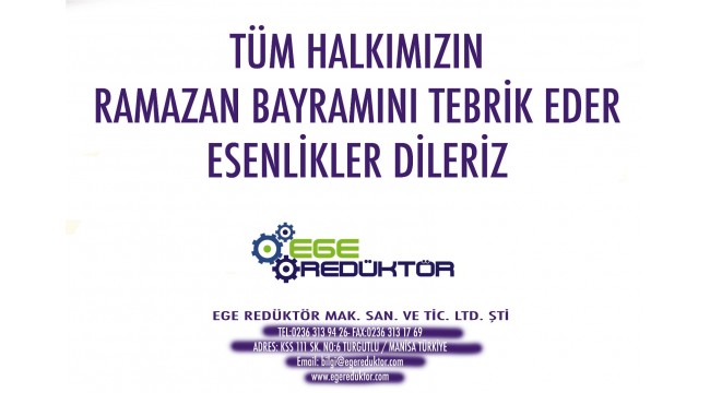 Ege Redüktör'den Ramazan Bayramı mesajı