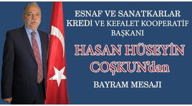 Esnaf Kefalet Başkanı Coşkun'dan Ramazan Bayramı kutlaması