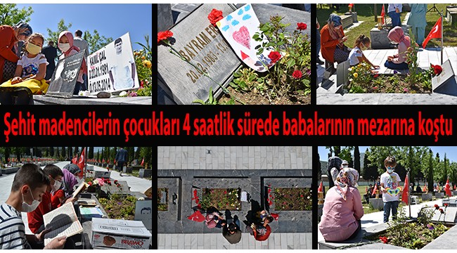 Şehit madencilerin çocukları 4 saatlik sürede babalarının mezarına koştu