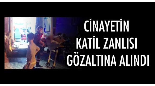 Turgutlu’daki cinayetin zanlısı gözaltına alındı 