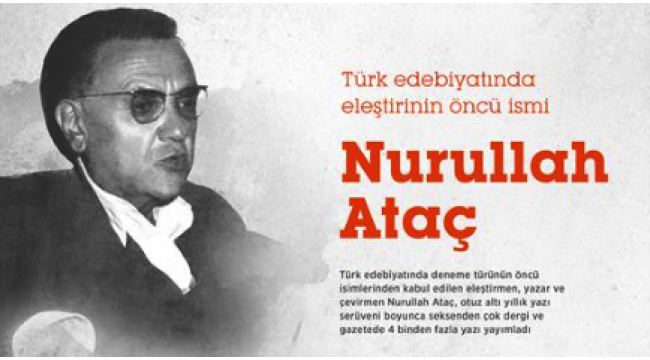 Türk edebiyatında eleştirinin öncü ismi: Nurullah Ataç