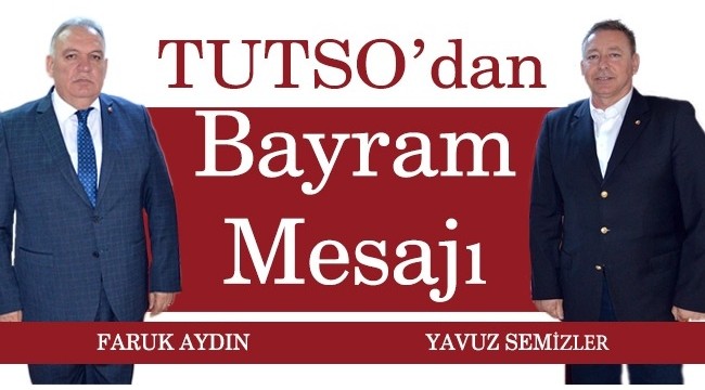 TUTSO'dan Ramazan Bayramı mesajı
