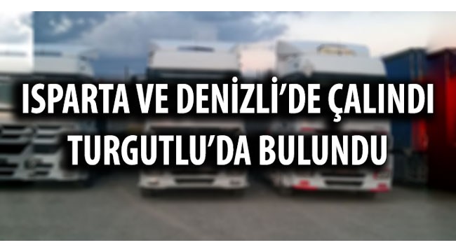 Isparta ve Denizli'den çalındı, Turgutlu'da bulundu