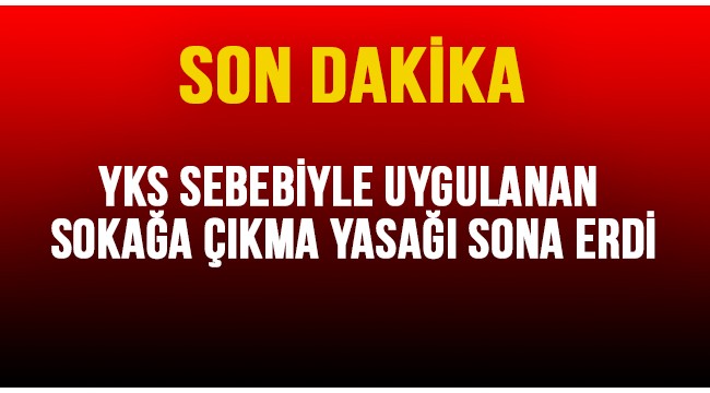 Sokağa çıkma kısıtlaması sona erdi