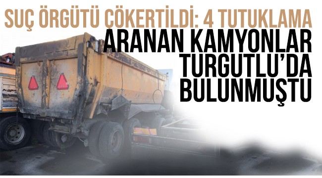 Suç örgütü çökertildi: 4 şüpheli tutuklandı
