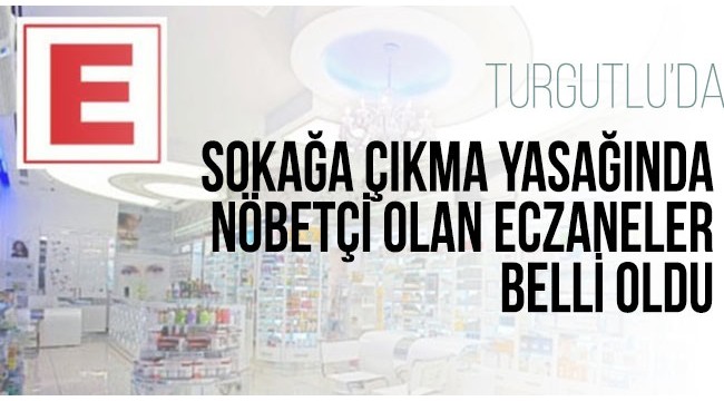 Hafta sonu nöbetçi olacak eczaneler belli oldu