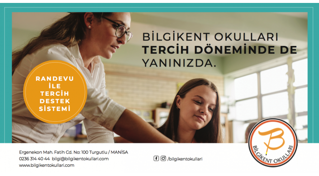 Bilgikent Okulları tercih döneminde de yanınızda