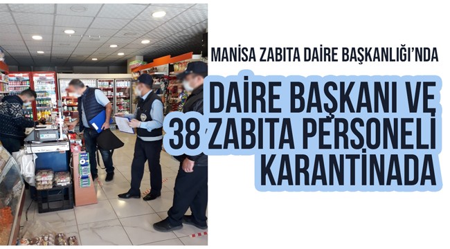  DAİRE BAŞKANI VE 38 PERSONELİ 14 GÜN SÜREYLE KARANTİNAYA ALINDI