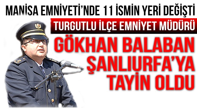 Emniyet Müdürü Balaban, Şanlıurfa'ya tayin oldu
