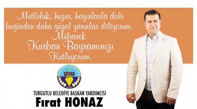 Fırat Honaz'dan bayram mesajı