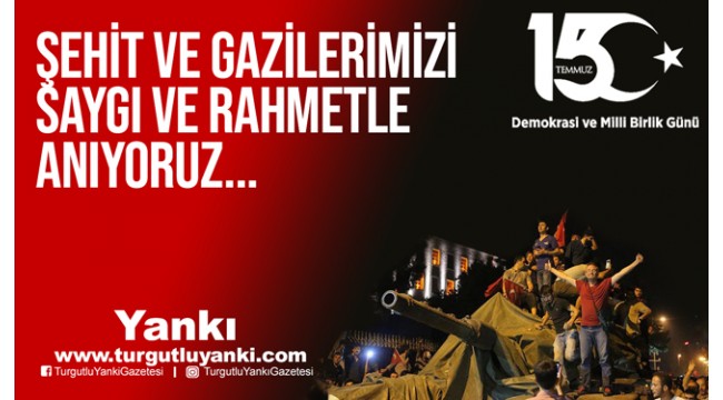 Şehit ve Gazilerimizi Rahmetle Anıyoruz..