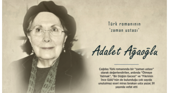  "Türk romanının 'zaman ustası': Adalet Ağaoğlu"
