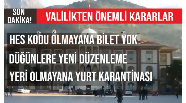 Koronavirüs tedbirleriyle ilgili yeni kararlar!
