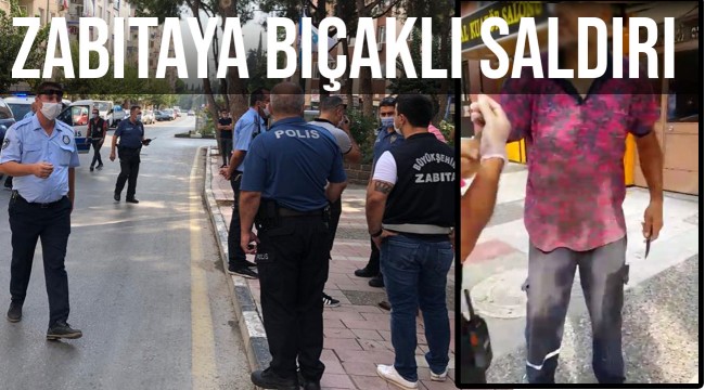 Manisa Büyükşehir Zabıtaya Bıçaklı Saldırı