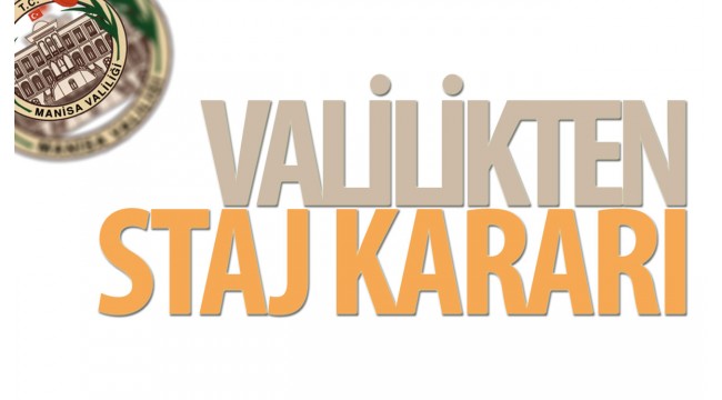 Valilikten staj kararı