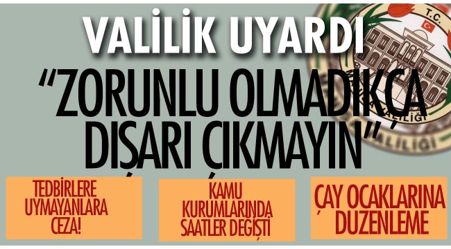 Valilikten yeni kararlar