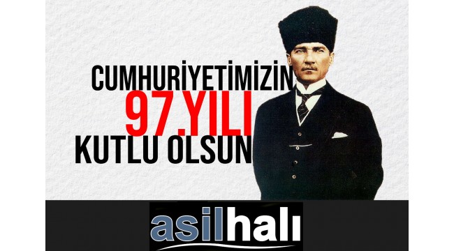 Asil Halı: Cumhuriyetimizin 97.yılı kutlu olsun