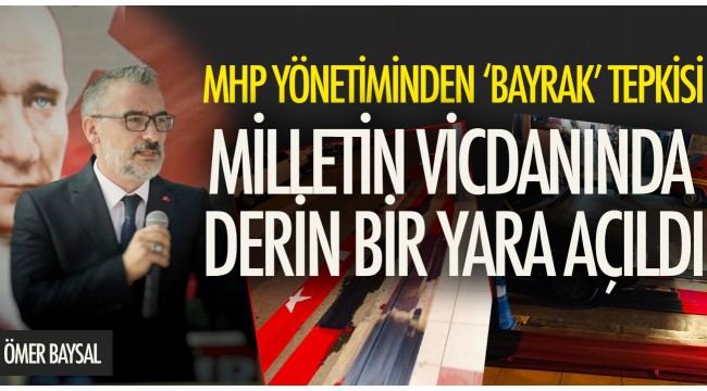 MHP'den 'Bayrak' tepkisi
