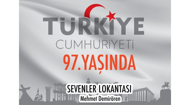 Sevenler Lokantası Cumhuriyet Bayramını kutladı