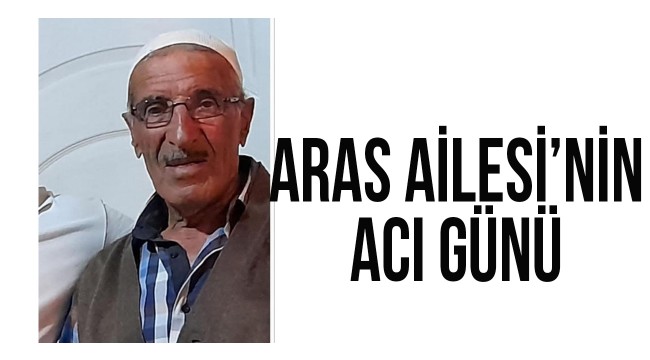 Aras Ailesi'nin acı günü