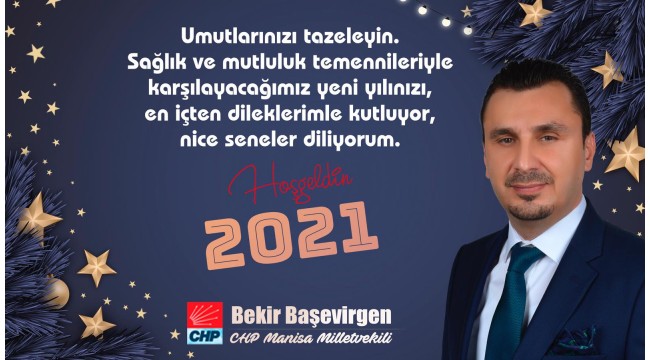 CHP Manisa Milletvekili Bekir Başevirgen'den yeni yıl mesajı ​​​​​​​