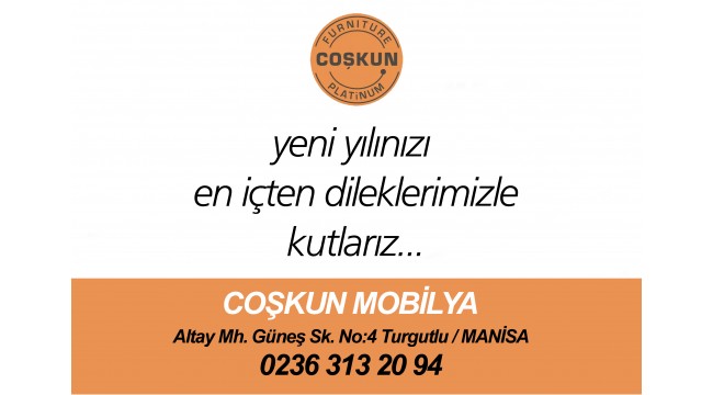 Coşkun Mobilya: Yeni yılınızı en içten dileklerimizi kutlarız