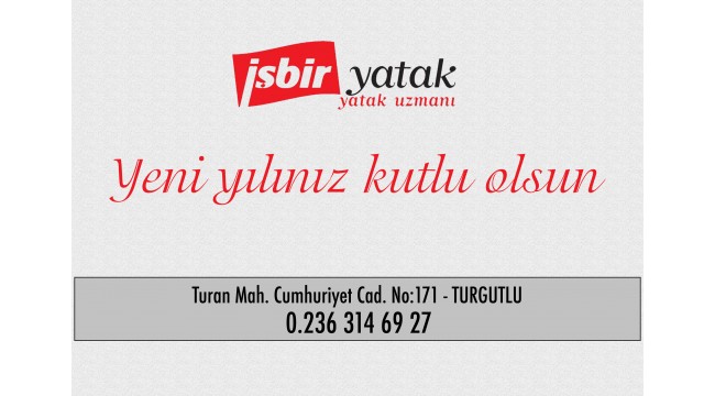 İşbir Yatak Turgutlu'dan yeni yıl mesajı