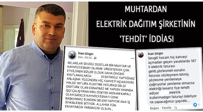 Muhtardan, elektrik dağıtım şirketinin 'tehdit' iddiası: 'Kullanılmayan elektriğin faturasını ödetiyor'